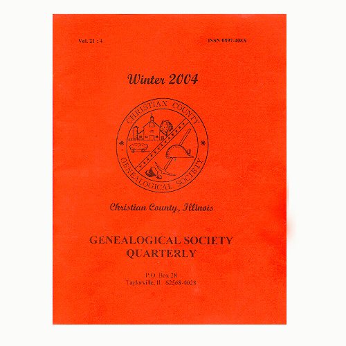Christian County, IL Genealogical Society Quarterly - Winter 2004 (Used - Very Good Condition)