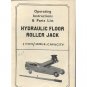 Original Operating Instructions & Part List Hydraulic Floor Roller Jack 2 Ton / 4400 LB. Capacity