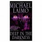Deep in the Darkness (Mass Market Paperback)