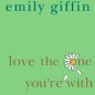 Love the One Youre With (Hardcover)