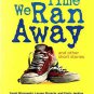 The Time We Ran Away and other short stories (Paperback)