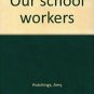 Our School Workers (Paperback)