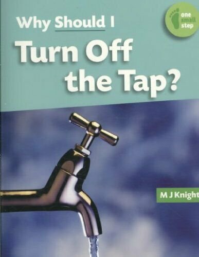 Why Should I Turn Off the Tap? (One Small Step) (Paperback)