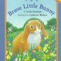The Brave Little Bunny (Paperback)