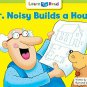 Mr. Noisy Builds a House Learn to Read, Social Studies (Social Studies Learn to
