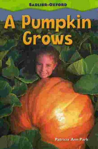 A Pumpkin Grows by: Patricia Ann Park (Paperback)