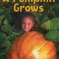 A Pumpkin Grows by: Patricia Ann Park (Paperback)