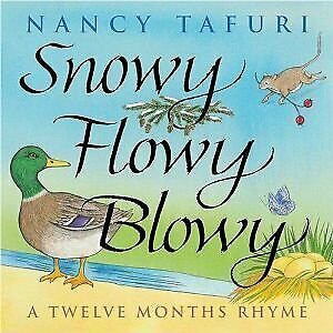 SNOWY FLOWY BLOWY A Twelve Months Rhyme (Paperback)