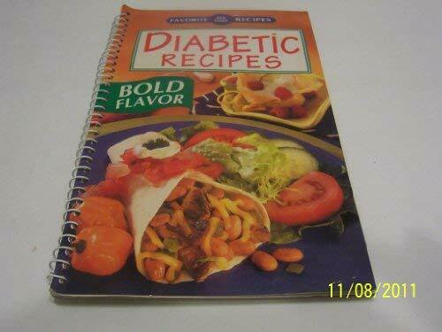 Diabetic Recipes - Bold Flavor (Spiral Bound) (Favorite All Time Recipes) [Spira