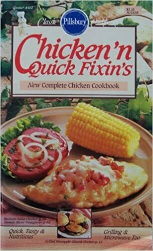 #102: Chicken n Quick Fixins: New Complete Chicken Cookbook (Pillsbury) (Cookboo