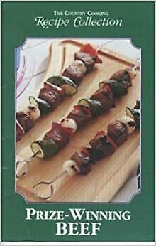 Recipe Collection: Prize-Winning Beef (Country Cooking) (Cookbook Paperback)