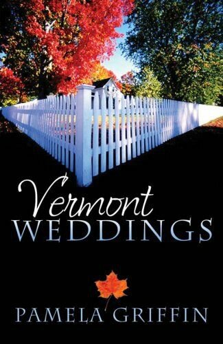 Vermont Weddings: Dear Granny/The Long Trail to Love/Sweet Sugared Love (Heartso