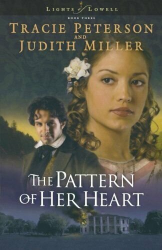 The Pattern of Her Heart (Lights of Lowell Book #3) (Paperback)