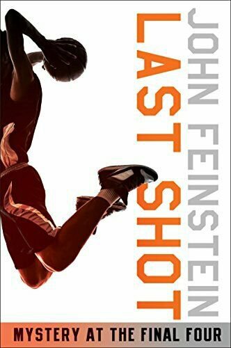 Last Shot: Mystery at the Final Four (The Sports Beat, 1) [Paperback] Feinstein,