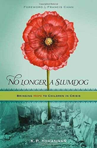 No Longer a Slumdog: Bringing Hope to Children in Crisis (Paperback)