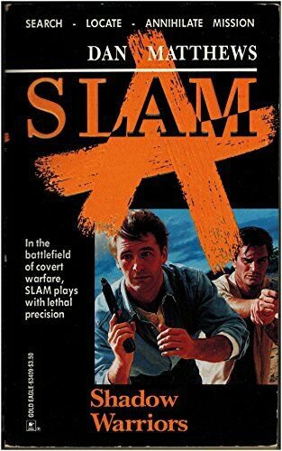 Shadow Warriors -- Slam Book #3 (Gold Eagle Miniseries) (Slam, No 3) [Nov 01, 19