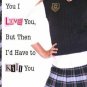 Id Tell You I Love You, But Then Id Have to Kill You (Gallagher Girls)  (Paperba