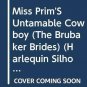 Miss PrimS Untamable Cowboy (Silhoutte Romance) (Paperback)