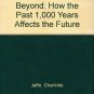 The Millennium and Beyond: How the Past 1,000 Years Affects the Future (Paperbac