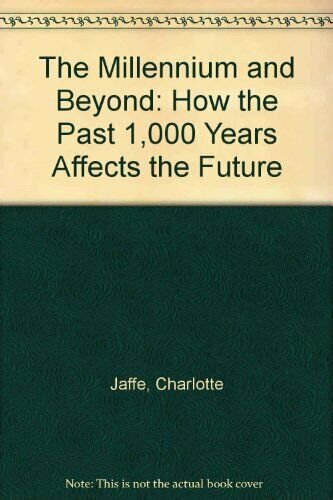 The Millennium and Beyond: How the Past 1,000 Years Affects the Future (Paperbac