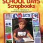 School Days Scrapbooks (Memory makers) by Memory Makers