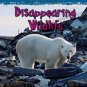 Disappearing Wildlife (Protect Our Planet)