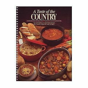 A Taste of the Country - Second Edition - Cooks From Across The Country Share T