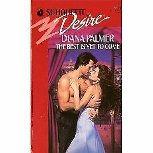 The Best Is Yet To Come (Silhoutte Desire) (Paperback)