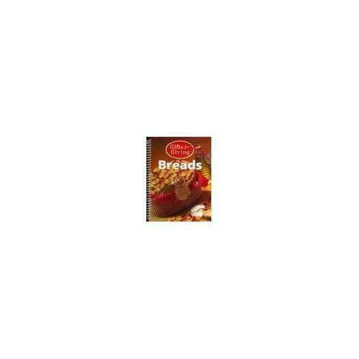Gifts for Giving Breads Spiral-bound (Hardcover)