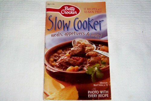 Betty Crocker Slow Cooker -- Meals, Appetizers & More! -- 11 Recipes with 10 Min