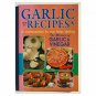 Garlic Recipes (A Companion to Our Best Selling The Miracle of Garlic & Vinegar)