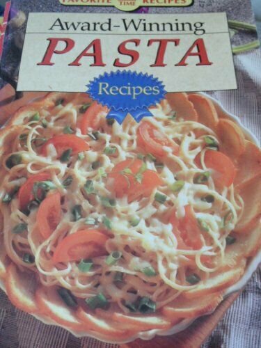 Favorite All Time Recipes: Award-Winning Pasta Recipes WPS 37500 Vol. 5 No. 35;