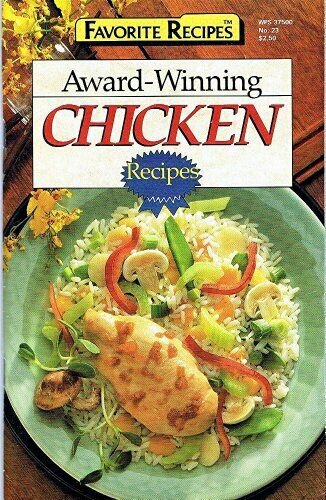 Award-Winning Chicken Recipes (Favorite Recipes Magazine, Volume 5, No. 23) (Coo