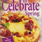 Menus To Celebrate Spring (Pillsbury Classic Cookbooks, #218) (Cookbook Paperbac