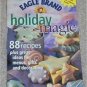 Holiday Magic -- 88 recipes plus great ideas for menus, gifts and decorating (Ea