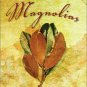 Magnolias: A Romantic Family Saga from the Deep South in Four Complete Novels-