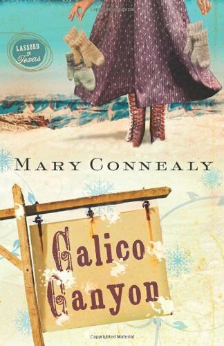 Calico Canyon: Lassoed in Texas, Book 2 (Truly Yours Romance Club #24) (Paperbac