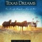 Texas Dreams: Song of Captivity/Dreams of the Pioneer/Dreams of Glory/Dreams Ful