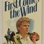 First Comes the Wind (Paperback)