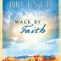 Walk by Faith (Steeple Hill Womens Fiction #18) (Paperback)