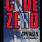Speedball (Code Zero, No 1) (Mass Market Paperback)