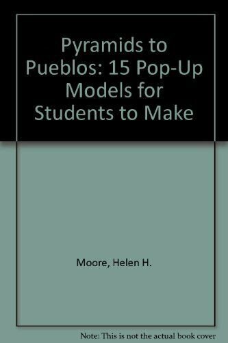 Pyramids to Pueblos: 15 Pop-Up Models for Students to Make, Grades 4-8