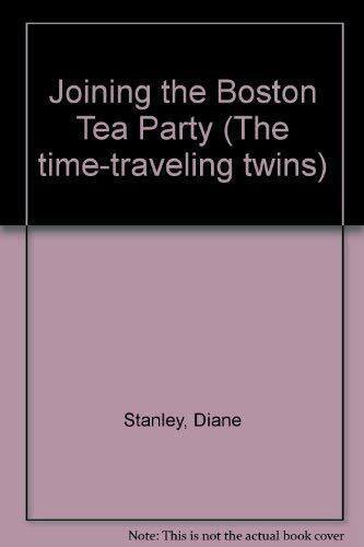 Joining the Boston Tea Party (The time-traveling twins)