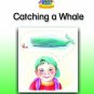 CATCHING A WHALE (Dominie Carousel Readers)
