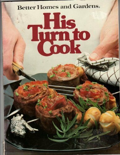Better Homes and Gardens His Turn to Cook (Better homes and gardens books) (Pap