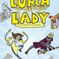 Lunch Lady and the Field Trip Fiasco: Lunch Lady #6