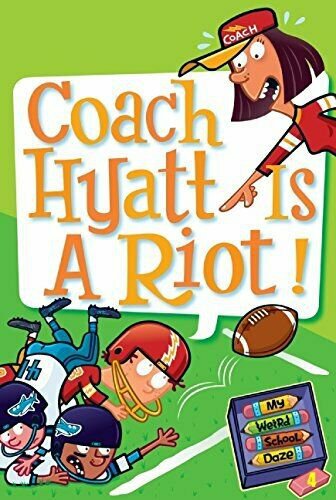 My Weird School Daze #4: Coach Hyatt Is a Riot! [Paperback] [Dec 30, 2008] Gutm