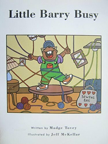 Little Barry Busy [Paperback] Tovey, Madge; McKellar, Jeff