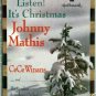 Listen! Its Christmas Johnny Mathis and CeCe Winans (Audio Music Cassette)