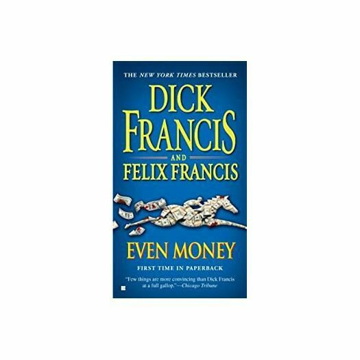 Even Money (A Dick Francis Novel) (Hardcover)